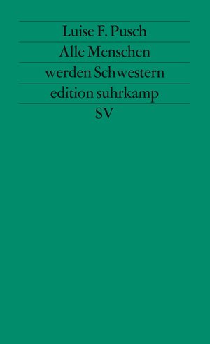 Alle Menschen werden Schwestern: Feministische Sprachkritik (edition suhrkamp)