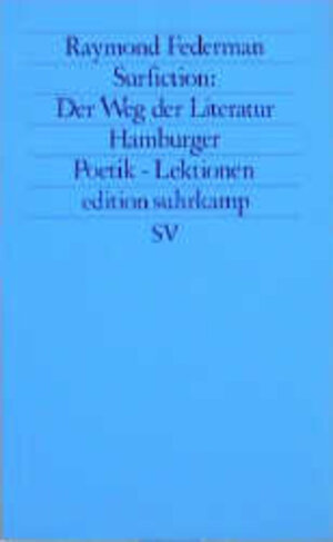 Buchcover Surfiction: Der Weg der Literatur | Raymond Federman | EAN 9783518116678 | ISBN 3-518-11667-3 | ISBN 978-3-518-11667-8