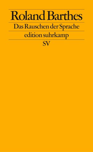 Buchcover Das Rauschen der Sprache | Roland Barthes | EAN 9783518116951 | ISBN 3-518-11695-9 | ISBN 978-3-518-11695-1