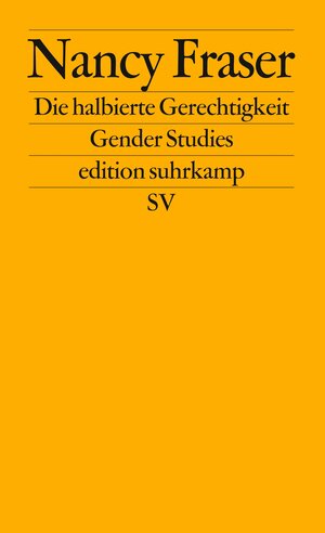Buchcover Die halbierte Gerechtigkeit | Nancy Fraser | EAN 9783518117439 | ISBN 3-518-11743-2 | ISBN 978-3-518-11743-9
