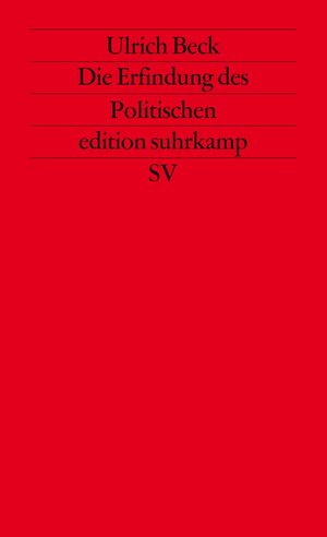 Buchcover Die Erfindung des Politischen | Ulrich Beck | EAN 9783518117804 | ISBN 3-518-11780-7 | ISBN 978-3-518-11780-4