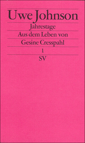 Jahrestage. Aus dem Leben von Gesine Cresspahl: Jahrestage I. Aus dem Leben von Gesine Cresspahl.: BD 1