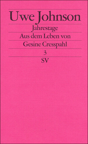 Jahrestage. Aus dem Leben von Gesine Cresspahl: Band 3: BD 3 (edition suhrkamp)