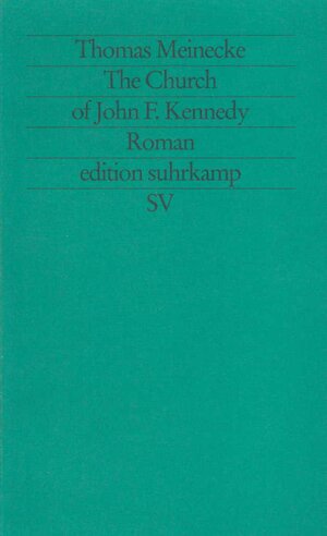 The Church of John F. Kennedy: Roman (edition suhrkamp)