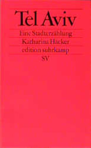 Tel Aviv: Eine Stadterzählung (edition suhrkamp)