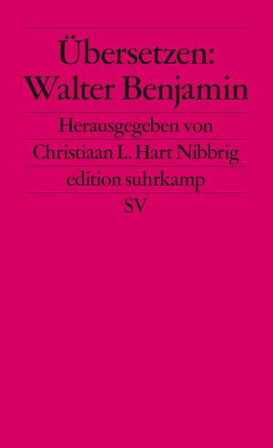 Übersetzen: Walter Benjamin (edition suhrkamp)