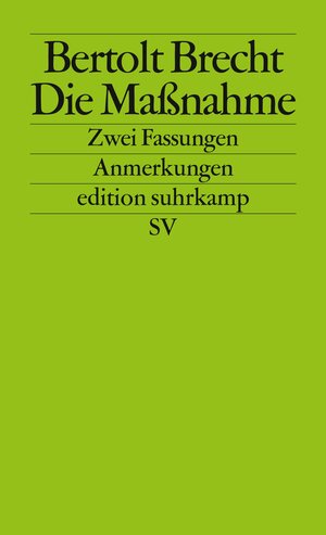 Die Maßnahme: Zwei Fassungen: Anmerkungen (edition suhrkamp)