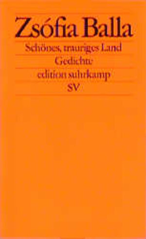 Schönes, trauriges Land: Gedichte (edition suhrkamp)