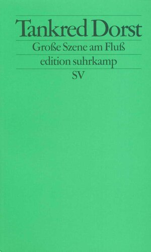 Buchcover Große Szene am Fluß | Tankred Dorst | EAN 9783518121313 | ISBN 3-518-12131-6 | ISBN 978-3-518-12131-3