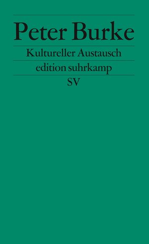 Buchcover Kultureller Austausch | Peter Burke | EAN 9783518121702 | ISBN 3-518-12170-7 | ISBN 978-3-518-12170-2