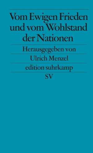 Buchcover Vom Ewigen Frieden und vom Wohlstand der Nationen  | EAN 9783518121733 | ISBN 3-518-12173-1 | ISBN 978-3-518-12173-3