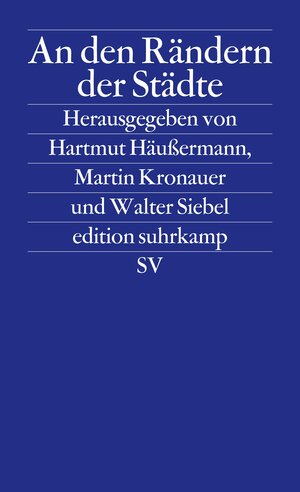 An den Rändern der Städte: Armut und Ausgrenzung (edition suhrkamp)