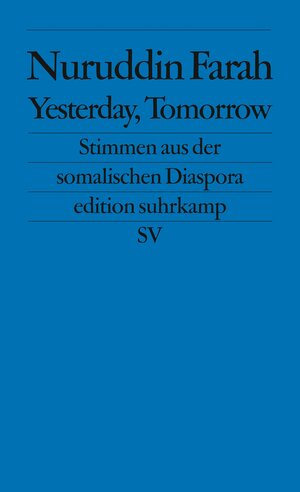 Buchcover Yesterday, Tomorrow | Nuruddin Farah | EAN 9783518123201 | ISBN 3-518-12320-3 | ISBN 978-3-518-12320-1