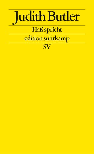 Haß spricht: Zur Politik des Performativen (edition suhrkamp)