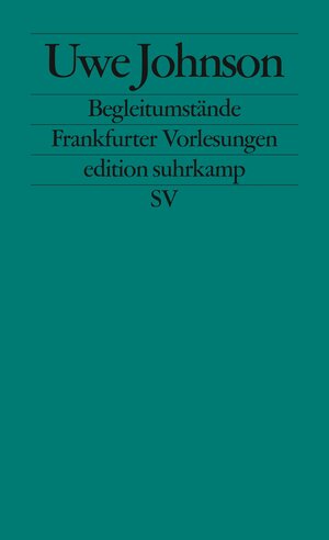 Begleitumstände: Frankfurter Vorlesungen (edition suhrkamp)