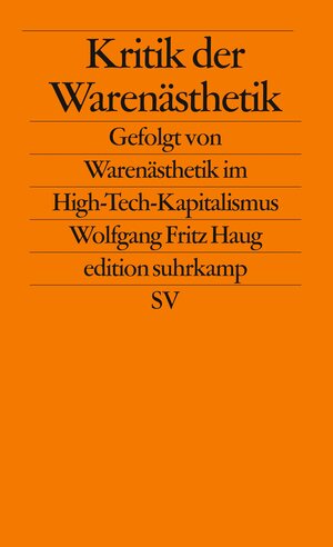 Buchcover Kritik der Warenästhetik | Wolfgang Fritz Haug | EAN 9783518125533 | ISBN 3-518-12553-2 | ISBN 978-3-518-12553-3
