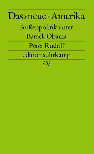 Buchcover Das »neue« Amerika | Peter Rudolf | EAN 9783518125960 | ISBN 3-518-12596-6 | ISBN 978-3-518-12596-0