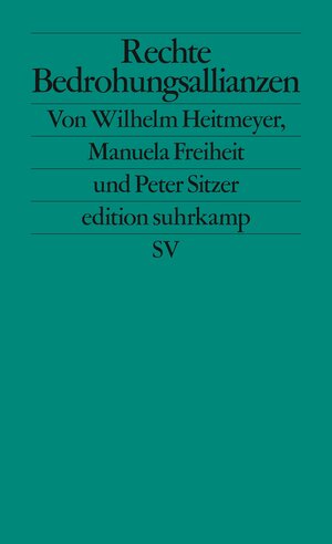 Buchcover Rechte Bedrohungsallianzen | Wilhelm Heitmeyer | EAN 9783518127483 | ISBN 3-518-12748-9 | ISBN 978-3-518-12748-3