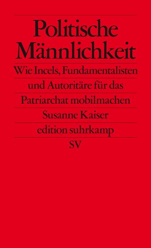Buchcover Politische Männlichkeit | Susanne Kaiser | EAN 9783518127650 | ISBN 3-518-12765-9 | ISBN 978-3-518-12765-0