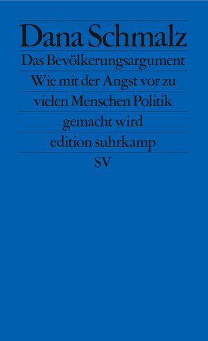Buchcover Das Bevölkerungsargument | Dana Schmalz | EAN 9783518127896 | ISBN 3-518-12789-6 | ISBN 978-3-518-12789-6