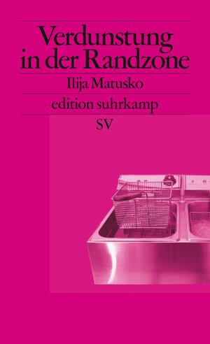 Buchcover Verdunstung in der Randzone | Ilija Matusko | EAN 9783518128107 | ISBN 3-518-12810-8 | ISBN 978-3-518-12810-7