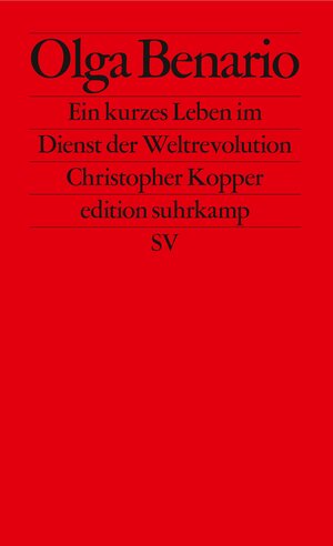 Buchcover Olga Benario | Christopher Kopper | EAN 9783518128381 | ISBN 3-518-12838-8 | ISBN 978-3-518-12838-1
