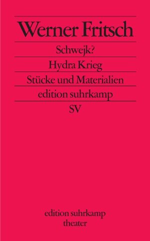 Buchcover Schwejk? Hydra Krieg | Werner Fritsch | EAN 9783518134375 | ISBN 3-518-13437-X | ISBN 978-3-518-13437-5