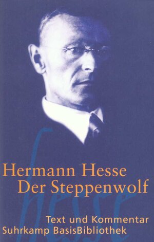 Der Steppenwolf: Text und Kommentar (Suhrkamp BasisBibliothek)