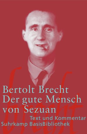 Der gute Mensch von Sezuan: Parabelstück (Suhrkamp BasisBibliothek)