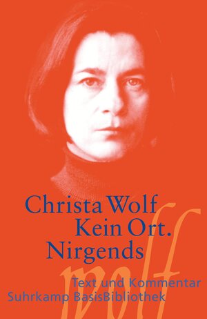 Buchcover Kein Ort. Nirgends | Christa Wolf | EAN 9783518188750 | ISBN 3-518-18875-5 | ISBN 978-3-518-18875-0