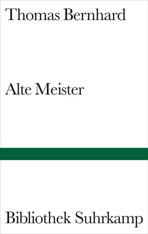Buchcover Alte Meister | Thomas Bernhard | EAN 9783518221204 | ISBN 3-518-22120-5 | ISBN 978-3-518-22120-4