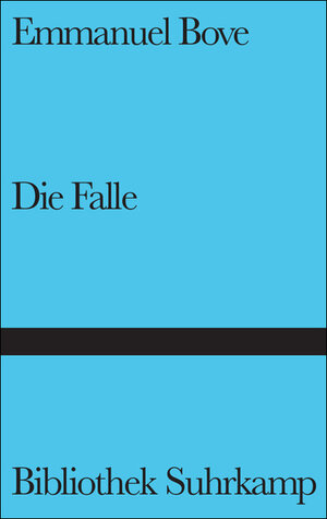 Buchcover Die Falle | Emmanuel Bove | EAN 9783518221747 | ISBN 3-518-22174-4 | ISBN 978-3-518-22174-7