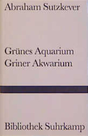 Buchcover Grünes Aquarium. Griner Akwarium | Abraham Sutzkever | EAN 9783518222102 | ISBN 3-518-22210-4 | ISBN 978-3-518-22210-2