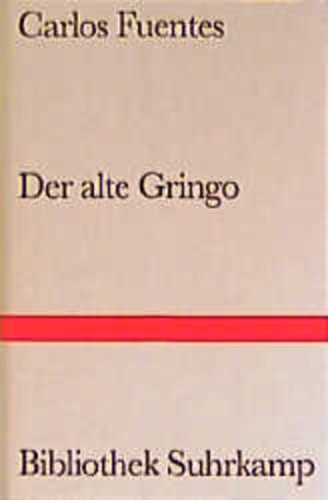 Buchcover Der alte Gringo | Carlos Fuentes | EAN 9783518222843 | ISBN 3-518-22284-8 | ISBN 978-3-518-22284-3