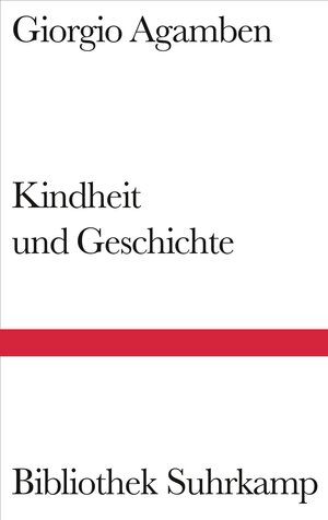 Buchcover Kindheit und Geschichte | Giorgio Agamben | EAN 9783518223796 | ISBN 3-518-22379-8 | ISBN 978-3-518-22379-6