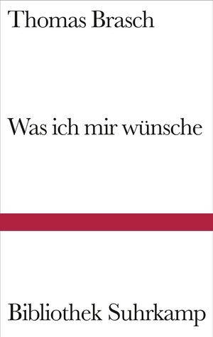 Buchcover Was ich mir wünsche | Thomas Brasch | EAN 9783518224137 | ISBN 3-518-22413-1 | ISBN 978-3-518-22413-7