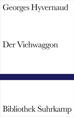 Buchcover Der Viehwaggon | Georges Hyvernaud | EAN 9783518224229 | ISBN 3-518-22422-0 | ISBN 978-3-518-22422-9