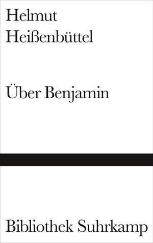 Buchcover Über Benjamin | Helmut Heißenbüttel | EAN 9783518224304 | ISBN 3-518-22430-1 | ISBN 978-3-518-22430-4