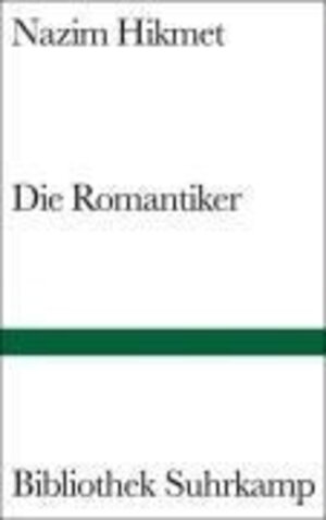 Buchcover Die Romantiker | Nazim Hikmet | EAN 9783518224366 | ISBN 3-518-22436-0 | ISBN 978-3-518-22436-6