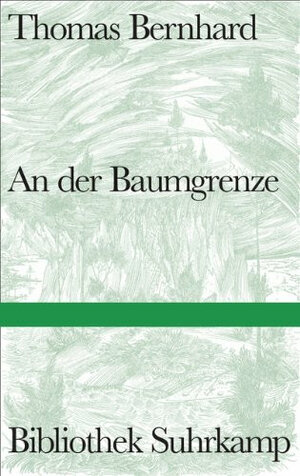 Buchcover An der Baumgrenze | Thomas Bernhard | EAN 9783518224533 | ISBN 3-518-22453-0 | ISBN 978-3-518-22453-3