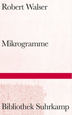Buchcover Mikrogramme | Robert Walser | EAN 9783518224670 | ISBN 3-518-22467-0 | ISBN 978-3-518-22467-0