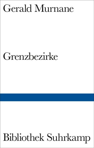 Buchcover Grenzbezirke | Gerald Murnane | EAN 9783518225073 | ISBN 3-518-22507-3 | ISBN 978-3-518-22507-3