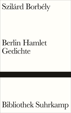 Buchcover Berlin Hamlet | Szilárd Borbély | EAN 9783518225110 | ISBN 3-518-22511-1 | ISBN 978-3-518-22511-0