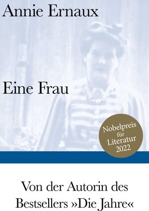 Buchcover Eine Frau | Annie Ernaux | EAN 9783518225127 | ISBN 3-518-22512-X | ISBN 978-3-518-22512-7