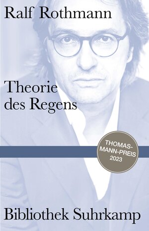 Buchcover Theorie des Regens | Ralf Rothmann | EAN 9783518225455 | ISBN 3-518-22545-6 | ISBN 978-3-518-22545-5