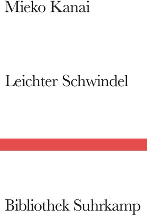 Buchcover Leichter Schwindel | Mieko Kanai | EAN 9783518225561 | ISBN 3-518-22556-1 | ISBN 978-3-518-22556-1