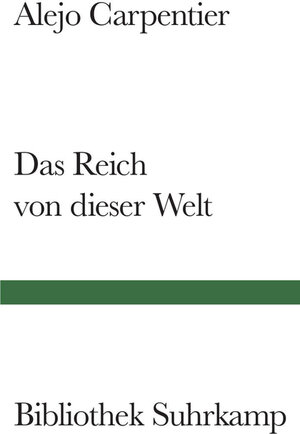 Buchcover Das Reich von dieser Welt | Alejo Carpentier | EAN 9783518240137 | ISBN 3-518-24013-7 | ISBN 978-3-518-24013-7