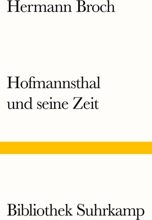 Buchcover Hofmannsthal und seine Zeit | Hermann Broch | EAN 9783518240540 | ISBN 3-518-24054-4 | ISBN 978-3-518-24054-0
