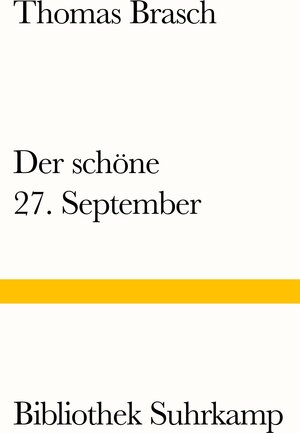 Buchcover Der schöne 27. September | Thomas Brasch | EAN 9783518241998 | ISBN 3-518-24199-0 | ISBN 978-3-518-24199-8