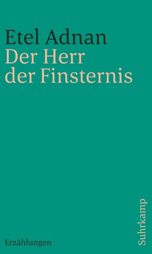 Buchcover Der Herr der Finsternis | Etel Adnan | EAN 9783518242049 | ISBN 3-518-24204-0 | ISBN 978-3-518-24204-9